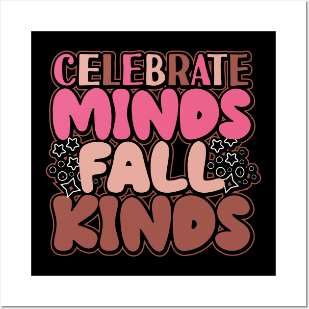 Celebrate Minds Of All Kinds Mental Health Autism Awareness Wall Art by KRMOSH